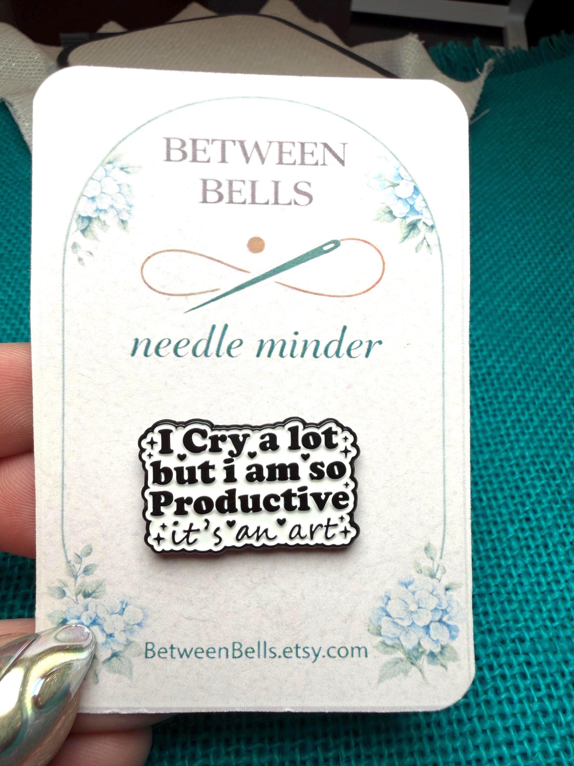 I Cry A Lot But Productive – Enamel Needle Minder, Cross Stitch Embroidery Tool