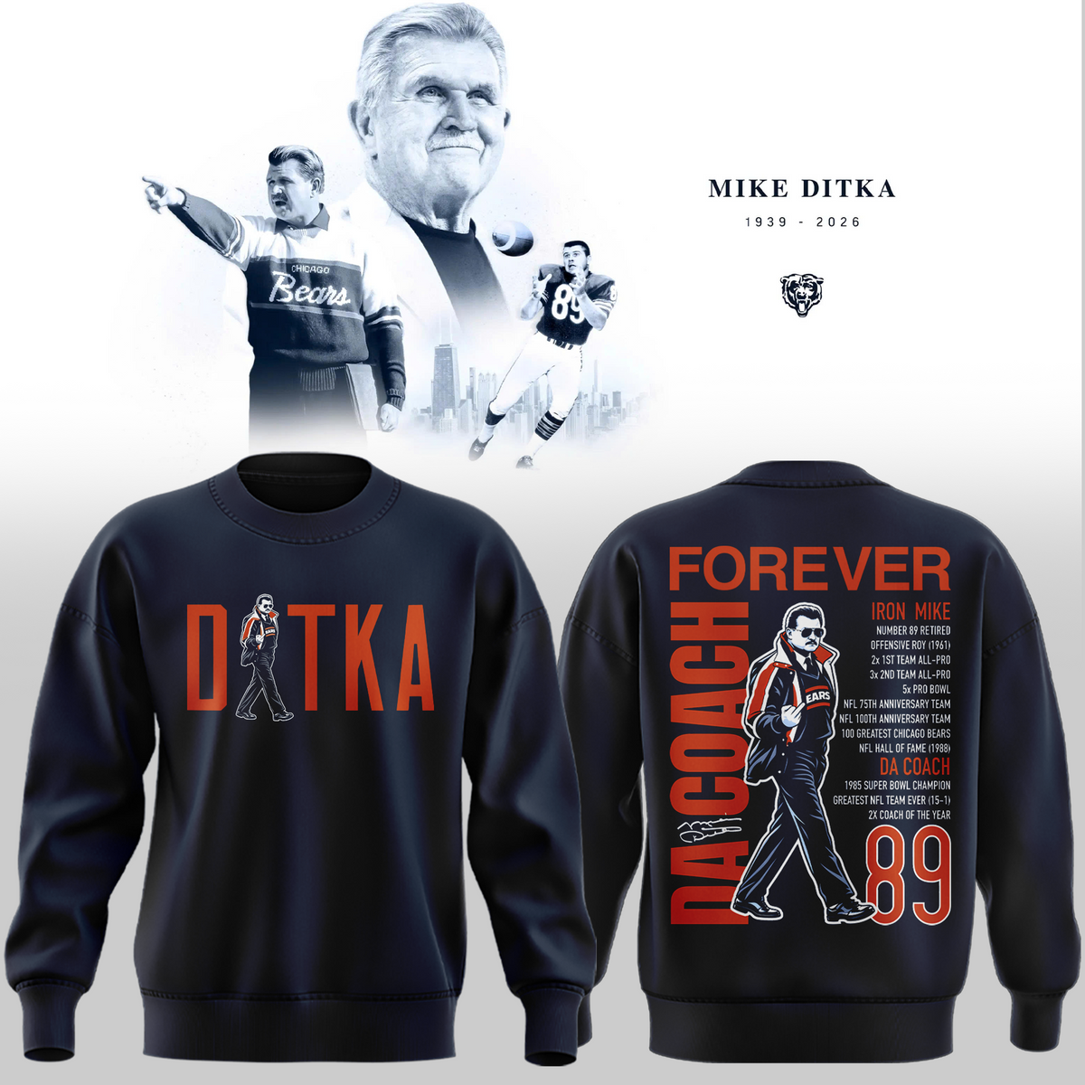 Chicago Bears Mike Ditka Forever SWEATSHIRT