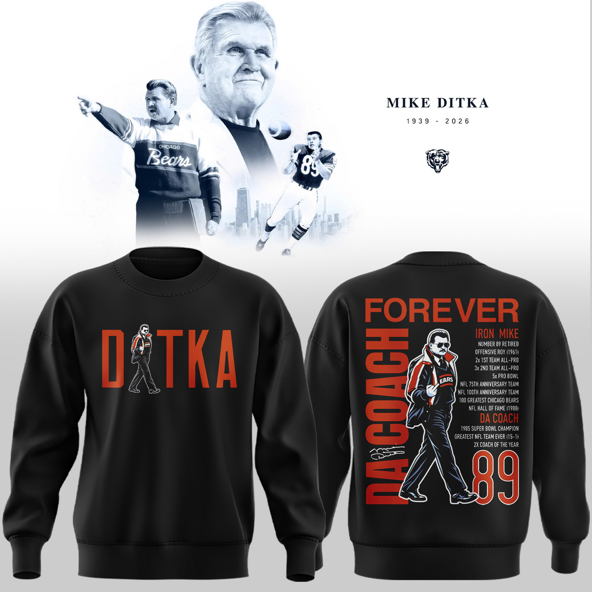 01.Chicago Bears Mike Ditka Forever SWEATSHIRT - Balck